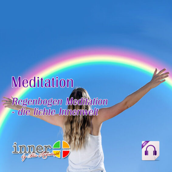 Regenbogen Meditation